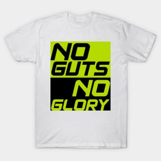 no guts no glory typography quotes T-Shirt